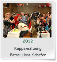 2012  Kappensitzung  Fotos: Liane Schäfer